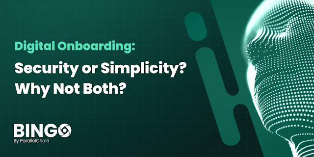 Digital Onboarding: Security or Simplicity? Why Not Both?