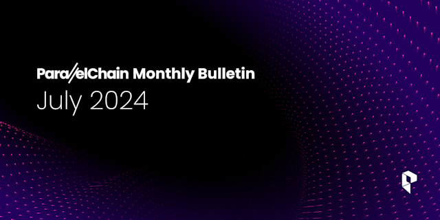 ParallelChain Monthly Bulletin: July 2024